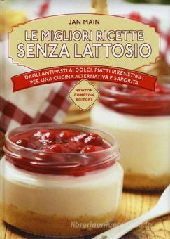 Jain Main - Le Migliori Ricette Senza Lattosio